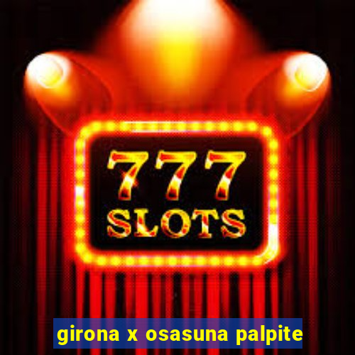 girona x osasuna palpite